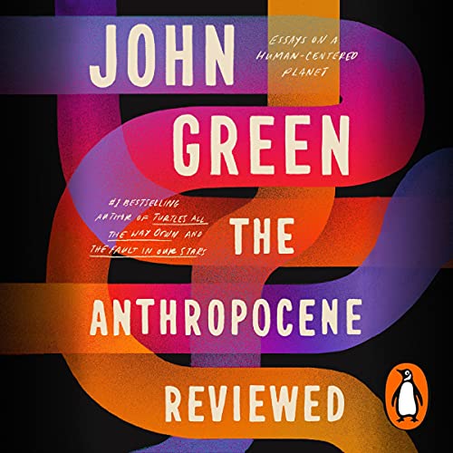 John Green - The Anthropocene Reviewed Audiobook  