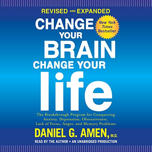 Amen M.D., Daniel G. - Change Your Brain, Change Your Life Audiobook  