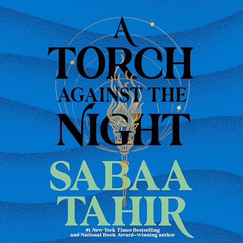 A Torch Against the Night Audiobook - Sabaa Tahir  