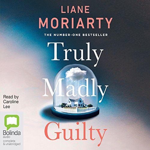 Truly Madly Guilty Audiobook by Liane Moriarty  