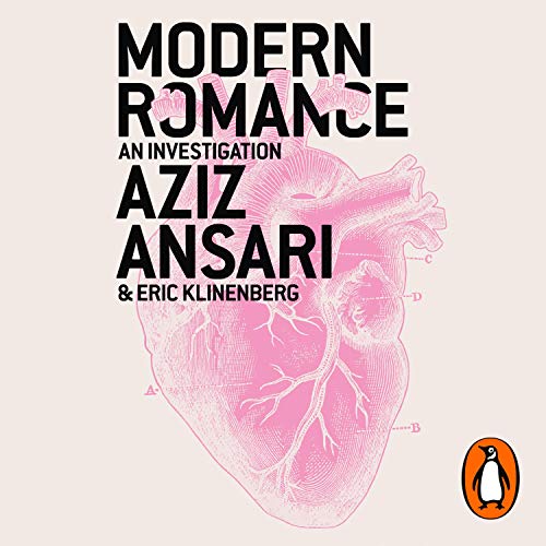 Aziz Ansari - Modern Romance Audiobook: Unveiling Love