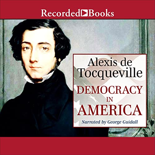 Alexis De Tocqueville - Democracy in America Audiobook  