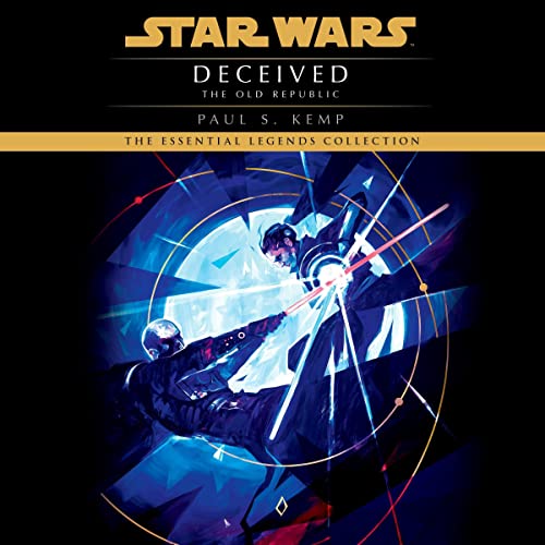 Star Wars - The Old Republic - Deceived Audiobook: Epic Saga Unveiled