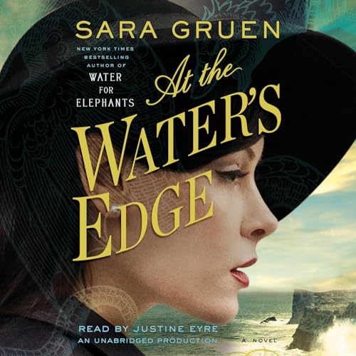 Sara Gruen - At the Water'S Edge Audiobook  