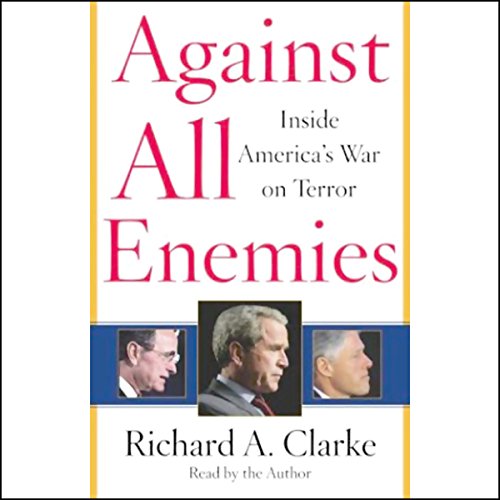 Richard A. Clarke - Against All Enemies Audiobook  