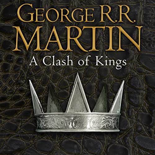 A Clash of Kings Audiobook by George R. R. Martin  