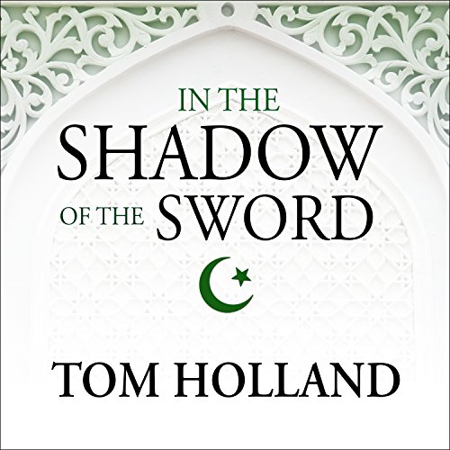 Tom Holland - In The Shadow Of The Sword Audiobook  