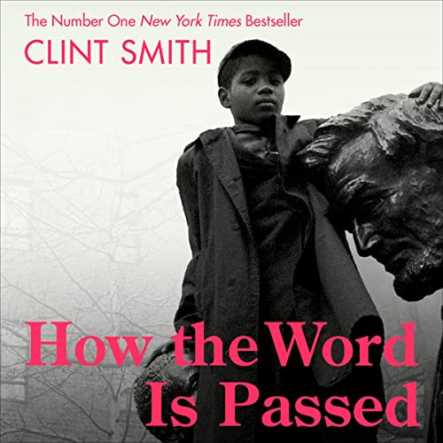 Clint Smith - How the Word Is Passed Audiobook  