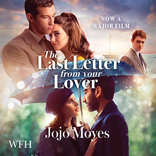 Jojo Moyes - The Last Letter from Your Lover Audiobook: Unveil Romance