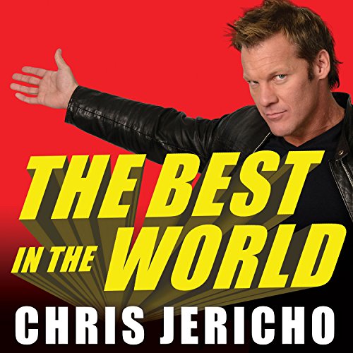 Chris Jericho - The Best in the World Audiobook  