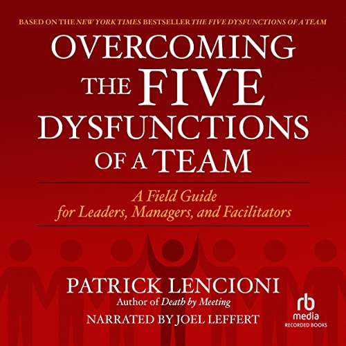 Patrick Lencioni - The Five Dysfunctions of a Team Audiobook  