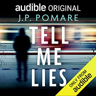 J. P. Pomare - Tell Me Lies Audiobook  