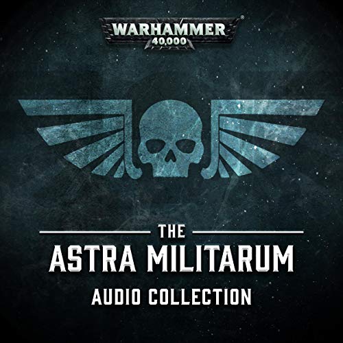 Chris Dows - The Astra Militarum Audio Collection Audiobook  