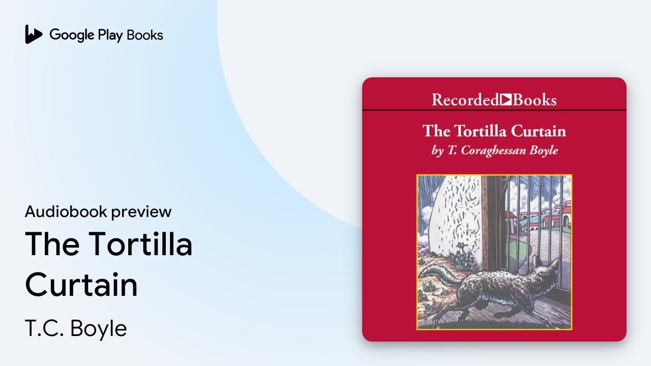 T. Coraghessan Boyle - The Tortilla Curtain Audiobook  