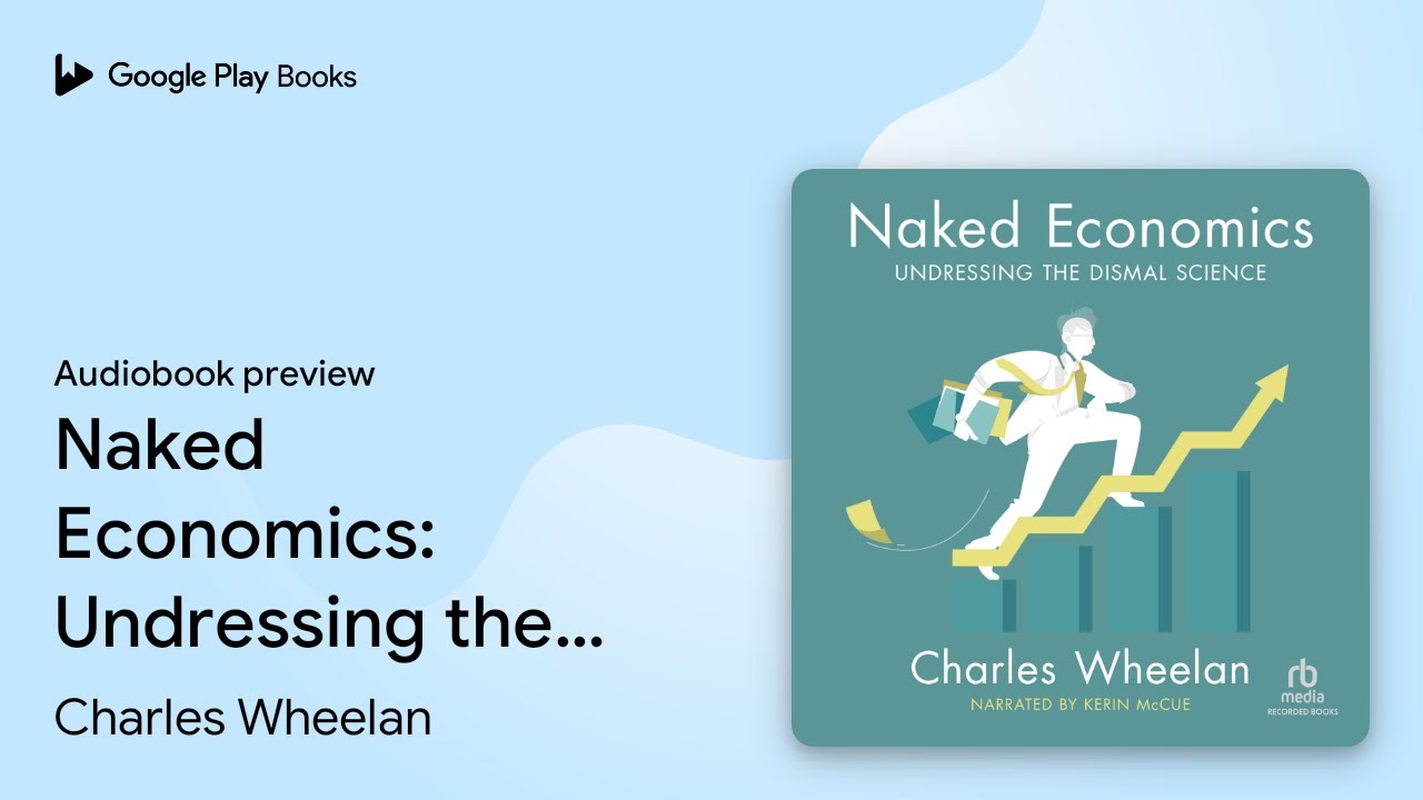 Charles Wheelan - Naked Economics Audiobook  