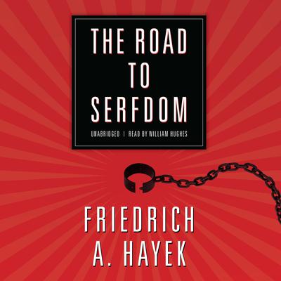 Fredrich A. Dr Hayek - The Road to Serfdom Audiobook  