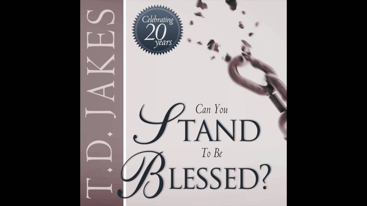 T.D. Jakes - Can You Stand to Be Blessed? Audiobook  