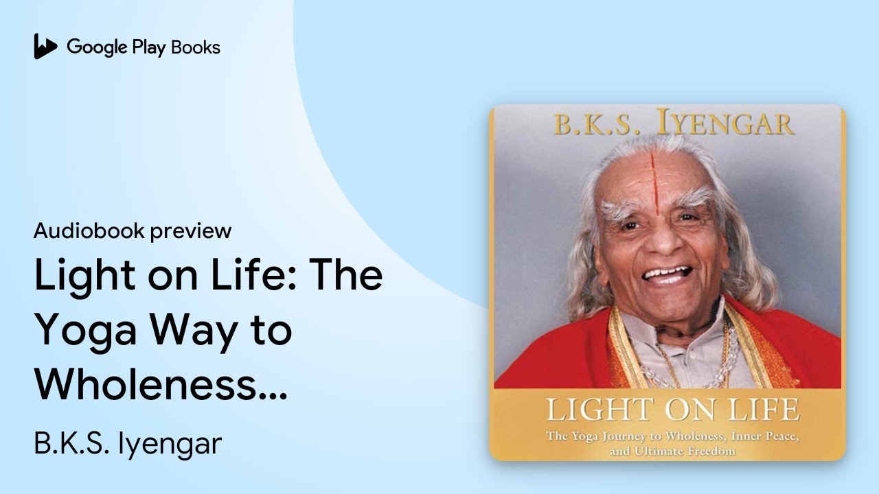 B.K.S. Iyengar - Light on Life Audiobook  