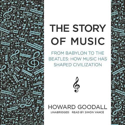 Howard Goodall - The Story of Music Audiobook  