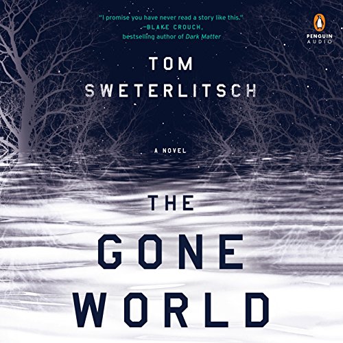 Tom Sweterlitsch - The Gone World Audiobook  