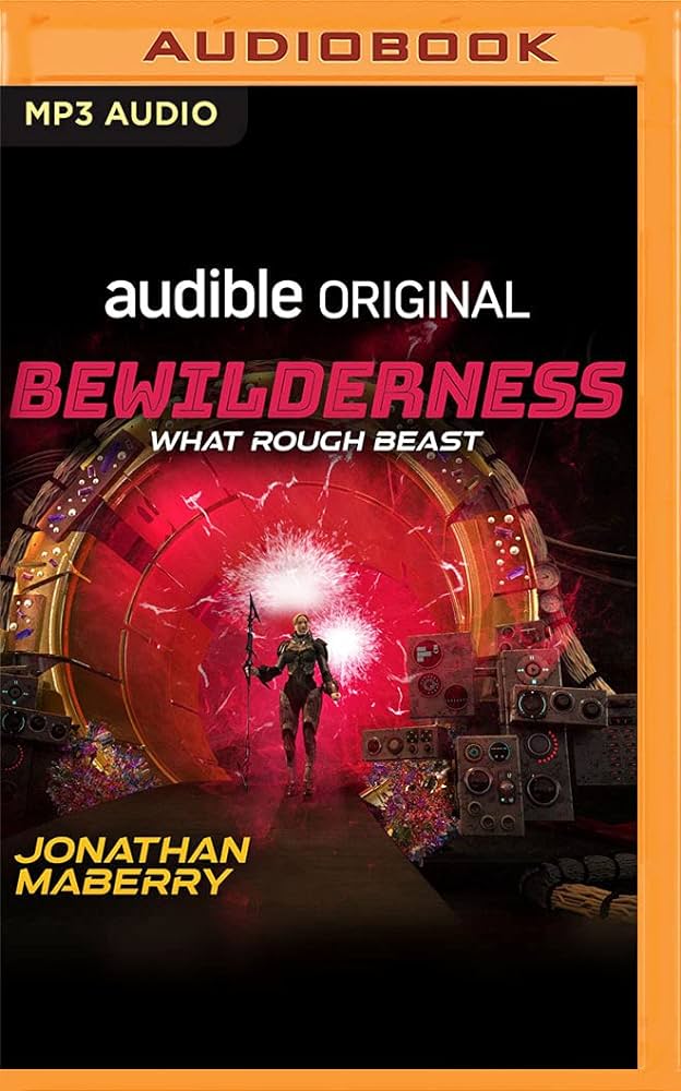 Jonathan Maberry - Bewilderness, Part Two: What Rough Beast Audiobook  