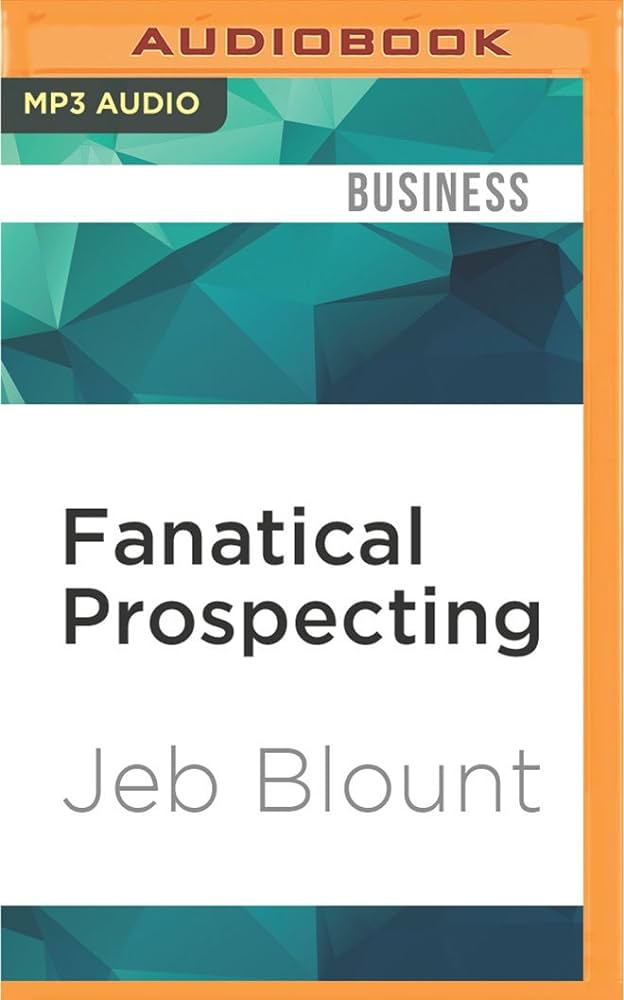 Jeb Blount - Fanatical Prospecting Audiobook  