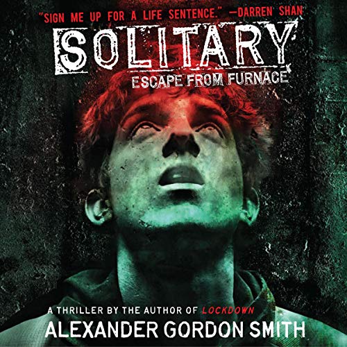 Alexander Gordon Smith - Solitary Audiobook  