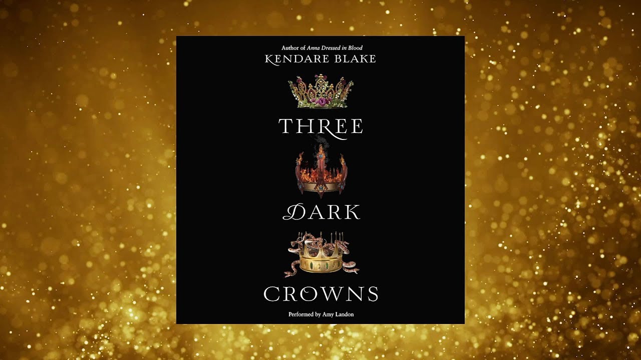 Kendare Blake - Three Dark Crowns Audiobook  