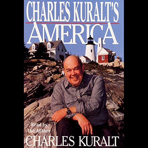 Charles Kuralt - Charles Kuralt'S America Audiobook  