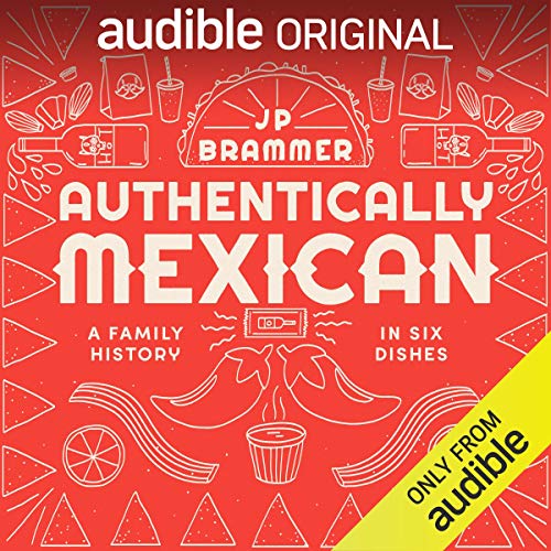 Jp Brammer - Authentically Mexican Audiobook  