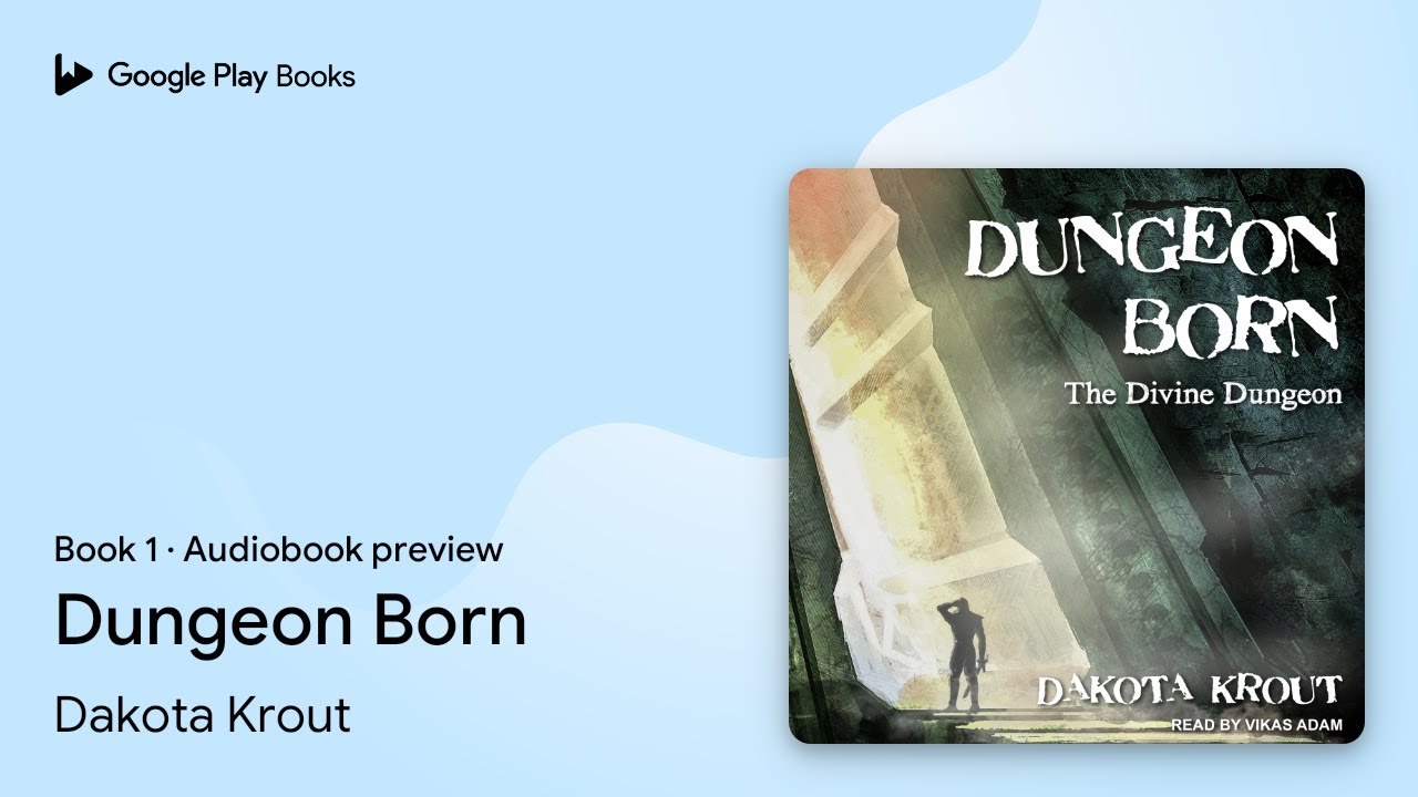 Dakota Krout - Dungeon Born Audiobook: Epic Fantasy Listen!