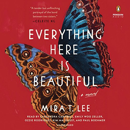 Mira T. Lee - Everything Here Is Beautiful Audiobook  