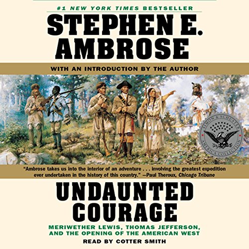 Stephen Ambrose - Undaunted Courage Audiobook  