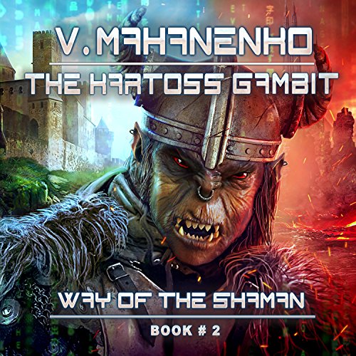 Vasily Mahanenko - The Kartoss Gambit The Way of the Shaman Audiobook  