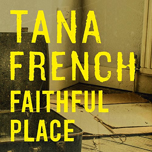 Tana French - Faithful Place Audiobook  