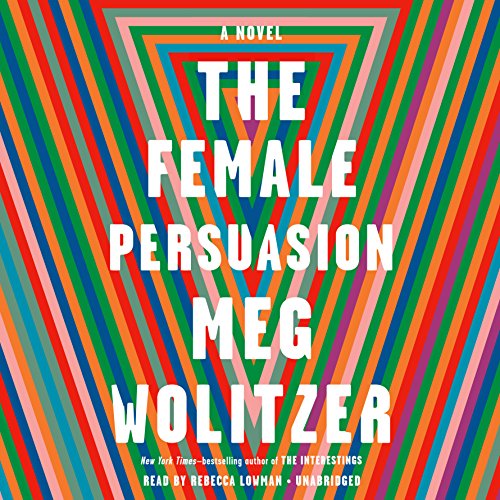 Meg Wolitzer - The Female Persuasion Audiobook  