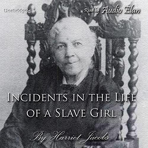 Harriet Jacobs - Incidents in the Life of a Slave Girl Audiobook  