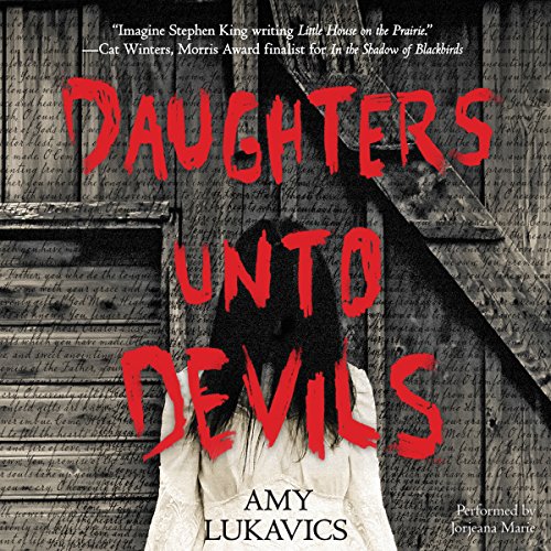 Amy Lukavics - Daughters Unto Devils Audiobook  