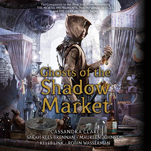 Cassandra Clare - Ghosts of the Shadow Market Audiobook  