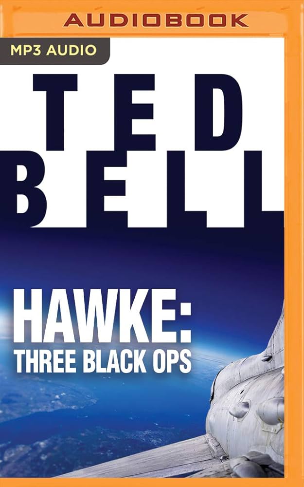 Ted Bell - Hawke: Three Black Ops Audiobook  