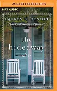 Lauren K. Denton - The Hideaway Audiobook: A Must-Listen!