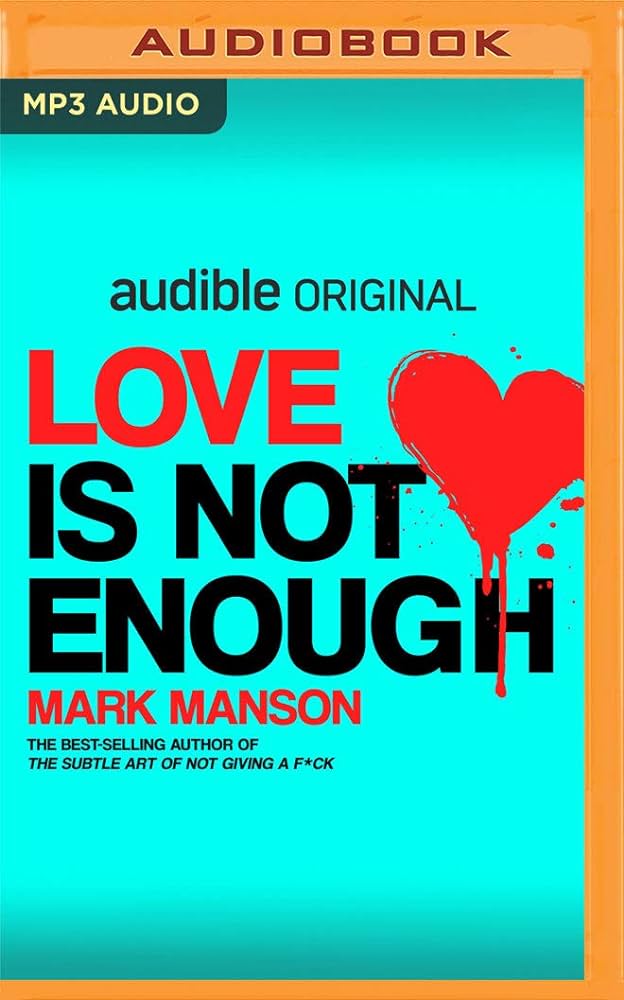 Mark Manson - Love Is Not Enough Audiobook  