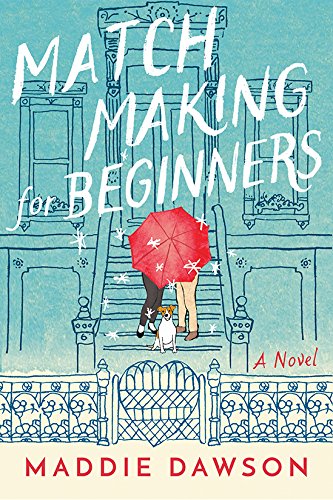 Maddie Dawson - Matchmaking for Beginners Audiobook  