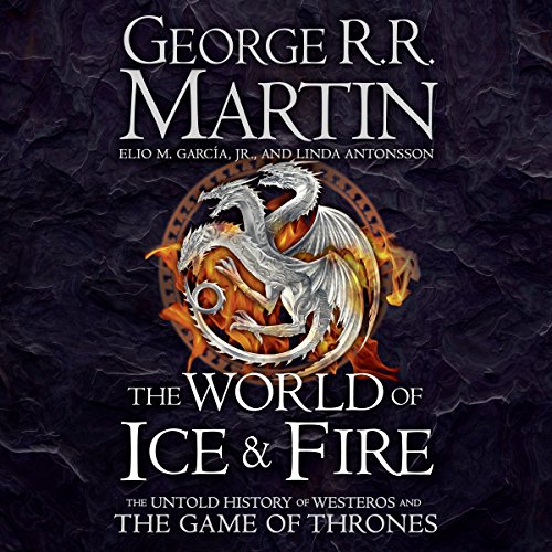 George R. R. Martin - The World of Ice And Fire Audiobook  