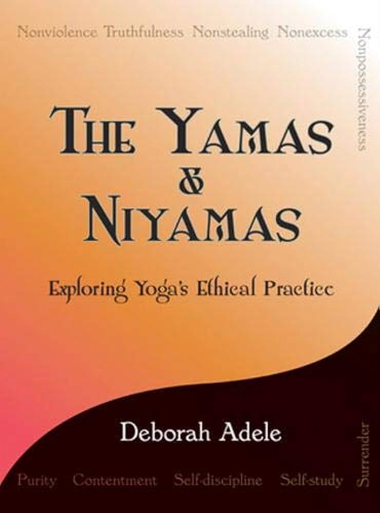 Deborah Adele - The Yamas &Amp; Niyamas Audiobook  