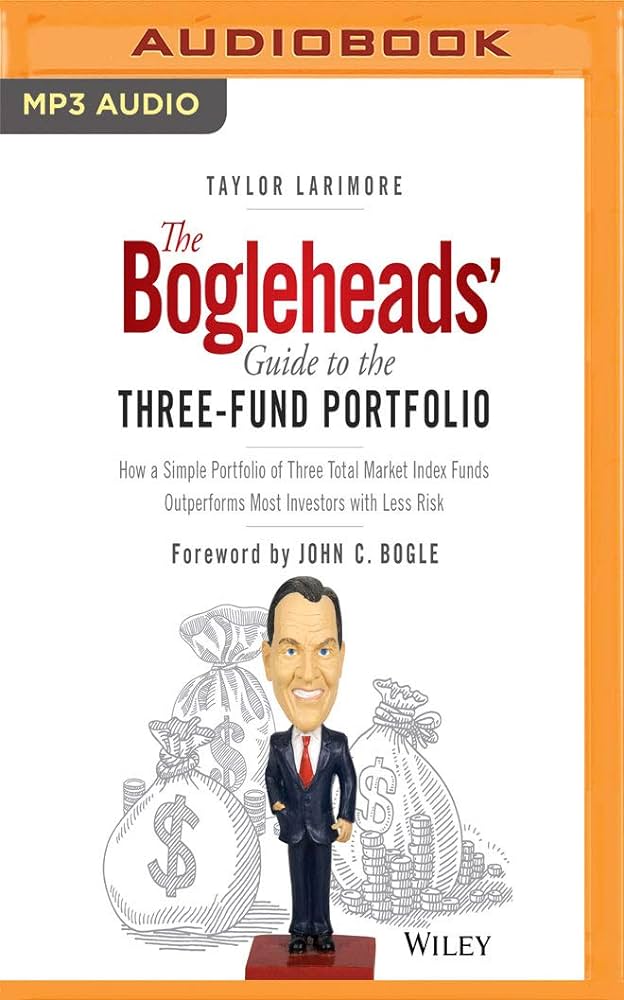 Taylor Larimore - The Bogleheads' Guide to the Three-Fund Portfolio Audiobook  