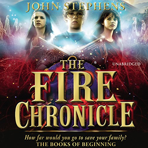 John Stephens - The Fire Chronicle Audiobook  