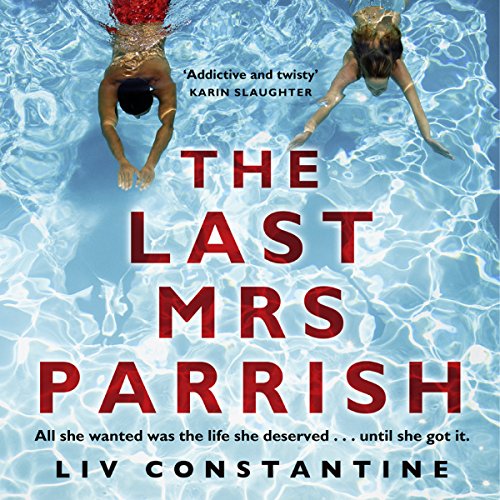 Liv Constantine - The Last Mrs. Parrish Audiobook  