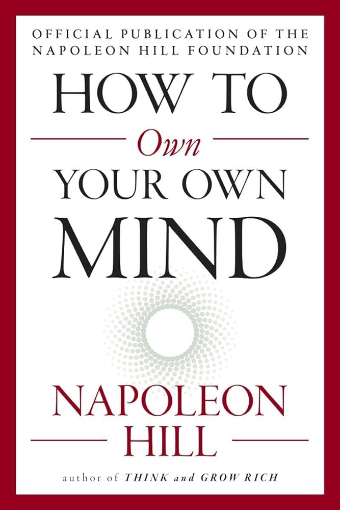 Napoleon Hill - How to Own Your Own Mind Audiobook  