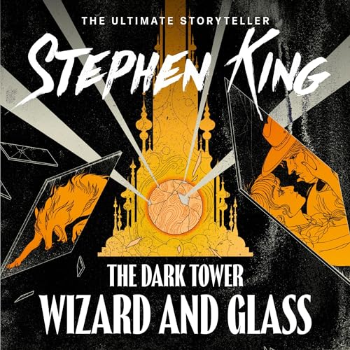 Wizard And Glass Audiobook - Stephen King (The Dark Tower Iv)  